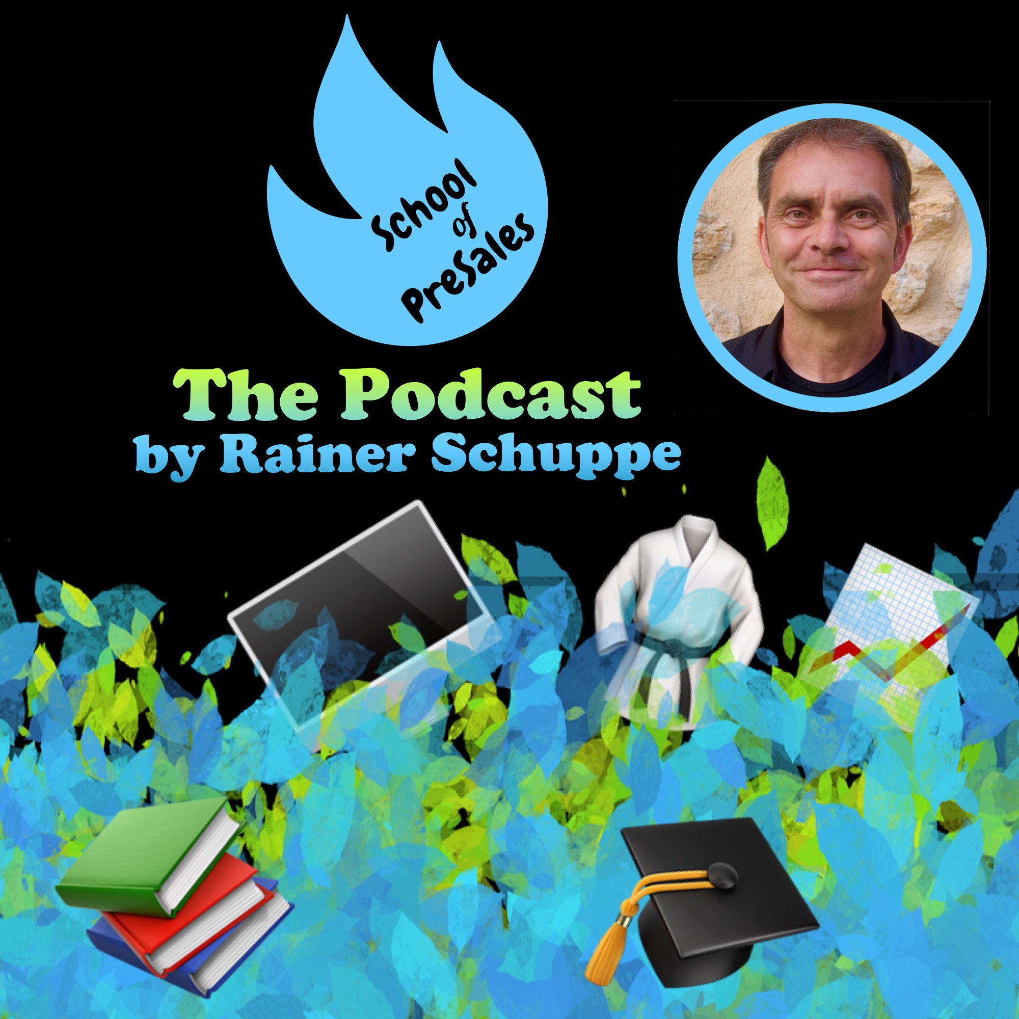 School of Presales – The Podcast by Rainer Schuppe